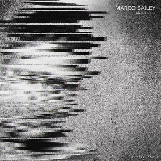 Marco Bailey-Surreal Stage-(MATERIA050)-WEBFLAC-2021-PTC
