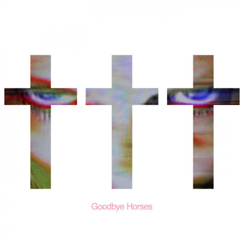 ††† (Crosses) - Goodbye Horses (Single) (2021)