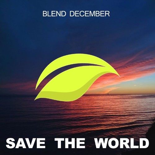 Save The World - Blend December (2021)