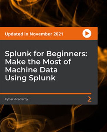 Splunk for Beginners - Make the Most of Machine Data Using Splunk