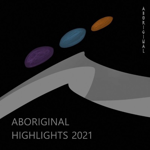 VA - Aboriginal Highlights 2021 (2021) (MP3)