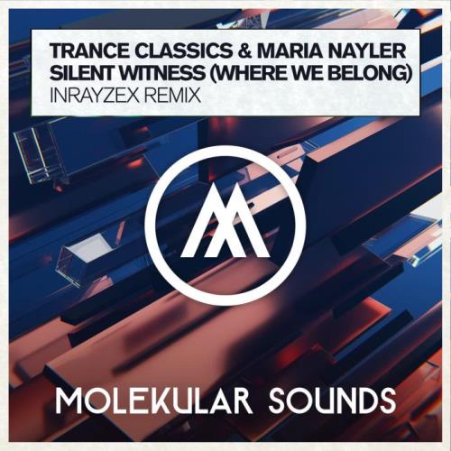 Trance Classics & Maria Nayler - Silent Witness (Where We Belong) (Inrayzex Remix) (2021)