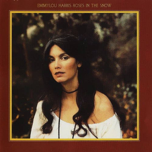 Emmylou Harris - Roses In The Snow [Expanded and Remastered in 2002] (1980)