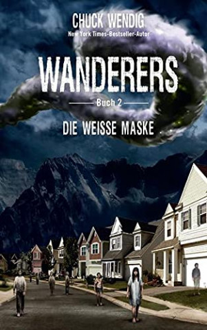 Wendig, Chuck - Die wei&szlig;e Maske