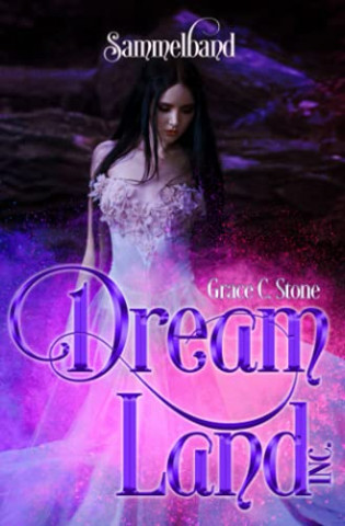 Stone, Grace C  - DreamLand Inc  Sammelband