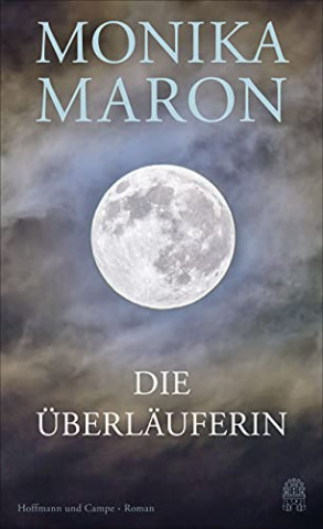 Cover: Monika Maron - Die Überläuferin