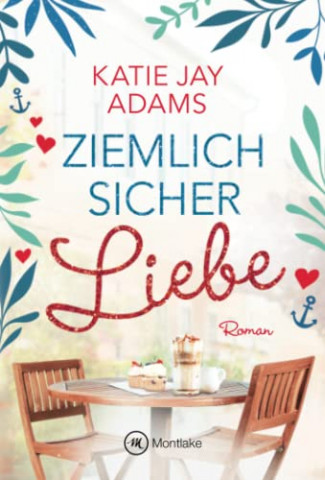 Adams, Katie Jay - Ziemlich sicher Liebe
