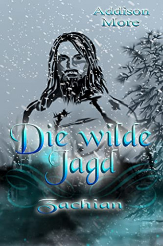 Cover: Addison More - Die wilde Jagd Zachian Cover: Addison More - Die wilde Jagd Zachian