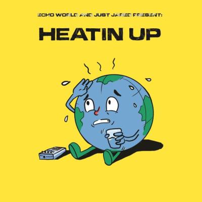 VA - Heatin' Up (Echo World x Just Jared Compilation) (2021) (MP3)