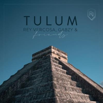 VA - Tulum 2022 Rey Vercosa, Gabzy And Friends (2021) (MP3)