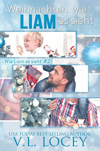 Cover: V L  Locey - Weihnachten, wie Liam es sieht (Wie Liam es sieht #2)