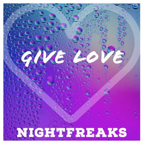Nightfreaks - Give Love (2021)
