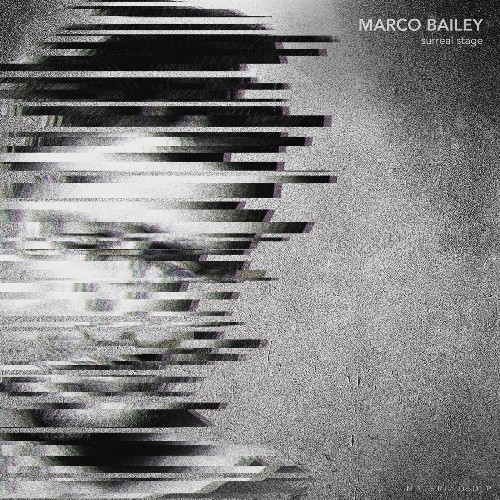 Marco Bailey - Surreal Stage (2021)