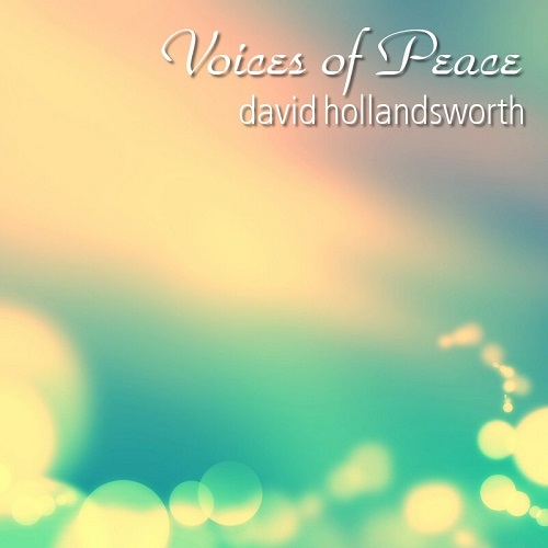 David Hollandsworth - Voices of Peace (2018)