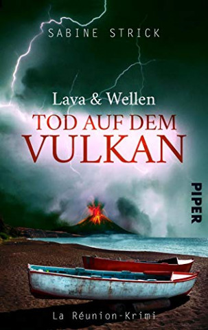 Sabine Strick - Lava und Wellen Tod auf dem Vulkan