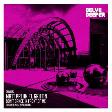 Matt Prehn feat. Griffin - Don''t Dance In Front Of Me (2021)