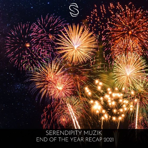 VA - Serendipity Muzik - End of The Year Recap 2021 (2021) (MP3)