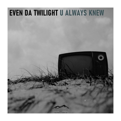 VA - Even Da Twilight - U Always Knew (2021) (MP3)