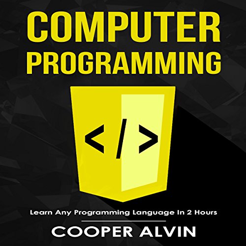 Cooper Alvin - Computer Programming Learn Any Programming Language in 2 Hours