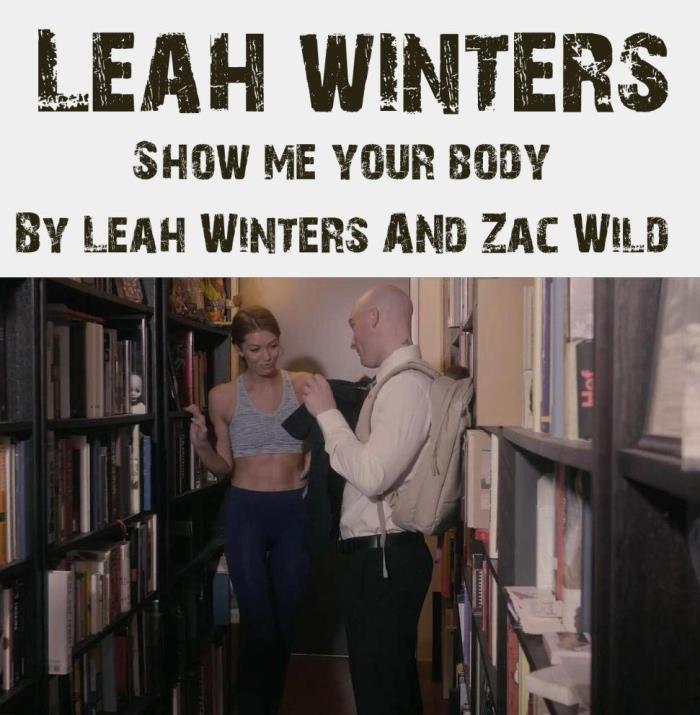 Show Me Your Body By Leah Winters And Zac Wild (2021 | FullHD)