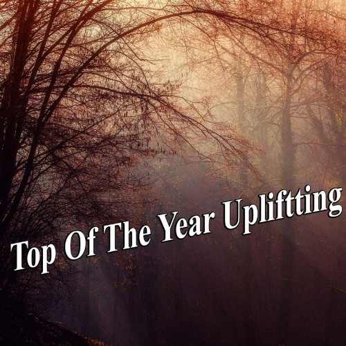 Top Of The Year Upliftting (2021)