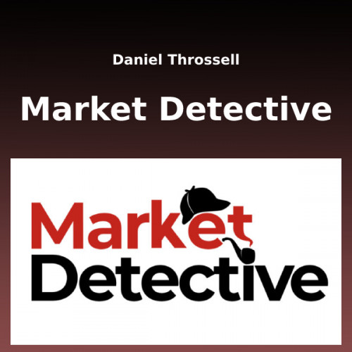 Daniel Throssell - Market Detective Download 2021