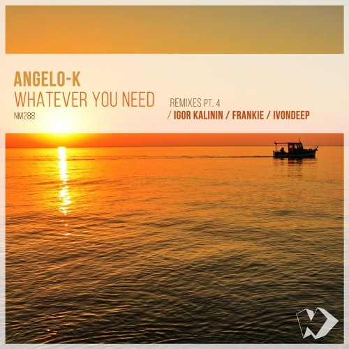VA - Angelo-K - Whatever You Need, Part. 4 (Remixes) (2021) (MP3)