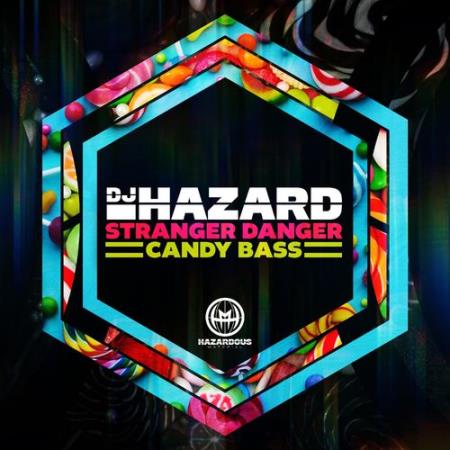 DJ Hazard - Stranger Danger / Candy Bass (2021)