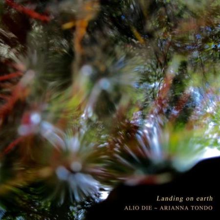 Alio Die, Arianna Tondo - Landing On Earth (2021)