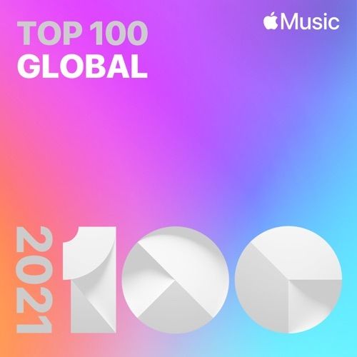 Top Songs of 2021: Global (2021)