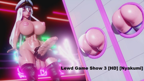 Lewd Game Show 3 by Nyakumi [HD]