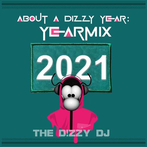 VA | About A Dizzy Year (Yearmix 2021) (Mixed By The Dizzy DJ) (2021) MP3