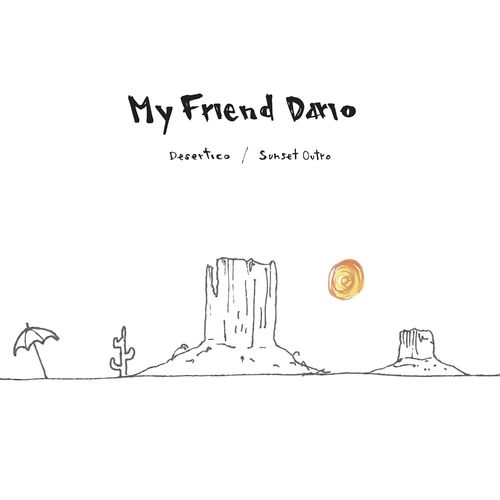VA - My Friend Dario - Desertico / Sunset Outro (2021) (MP3)