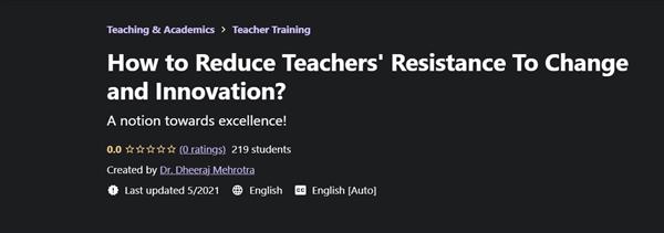How to Reduce Teachers’ Resistance To Change and Innovation ✮