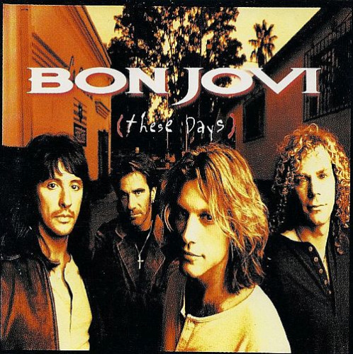 Bon Jovi - These Days (1995) (LOSSLESS)