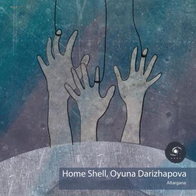 VA - Home Shell & Oyuna Darizhapova - Altargana (2021) (MP3)