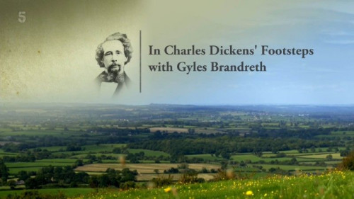 Channel 5 - In Charles Dickens' Footsteps with Gyles Brandreth (2021)