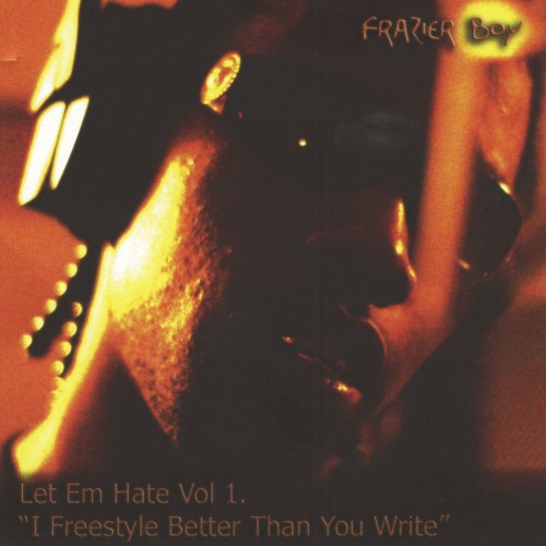 VA - Frazier Formerly Known As Frazier Boy - I Freestyle Better Than You Write (2021) (MP3)