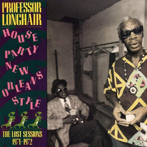 VA - Professor Longhair - House Party New Orleans Style: The Lost Sessions 1971-1972 (2021) (MP3)