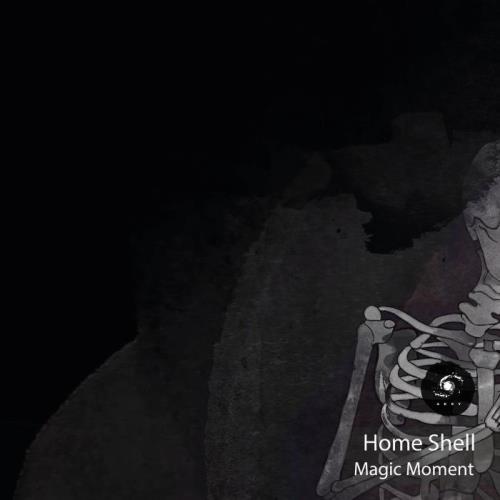 Home Shell - Magic Moment (2021)