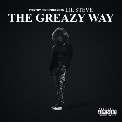 VA - Lil Steve - Philthy Rich Presents: The Greazy Way (2021) (MP3)