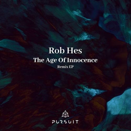 VA - Rob Hes - The Age Of Innocence Remix EP (2021) (MP3)