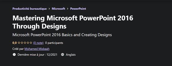Mastering Microsoft PowerPoint 2016 Through Designs ✮