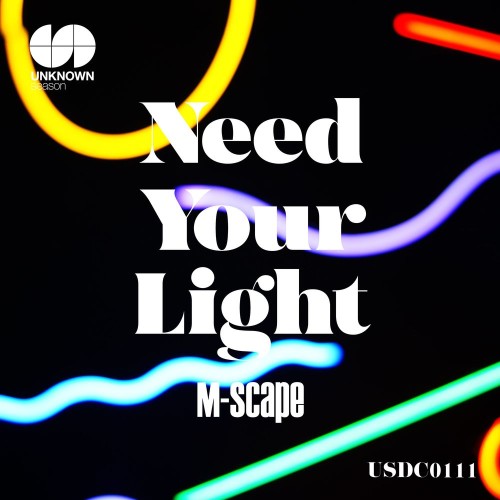 VA - M-Scape - Need Your Light (2021) (MP3)