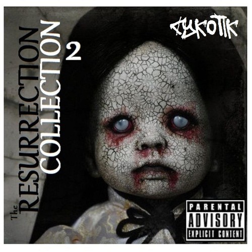Cykotik - The Resurrection Collection, Vol. 2 (The Mixtape) (2021)
