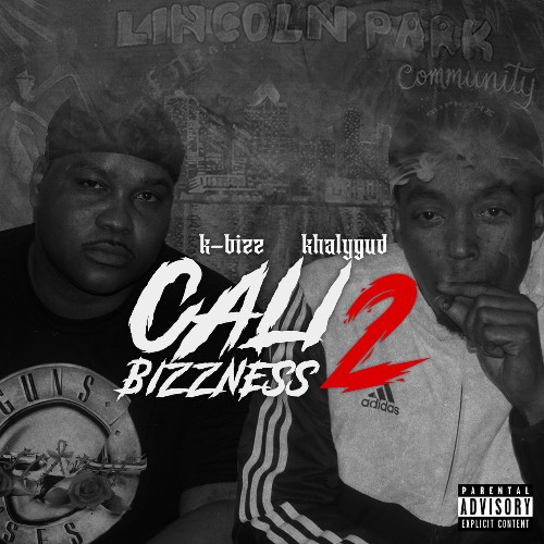 K-Bizz & KhalyGud - Cali Bizzness 2 (2021)