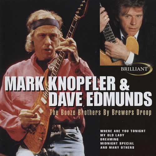Mark Knopfler & Dave Edmunds - The Booze Brothers By Brewers Droop (1999)