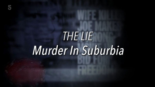 Channel 5 - The Lie Murder in Suburbia (2021)