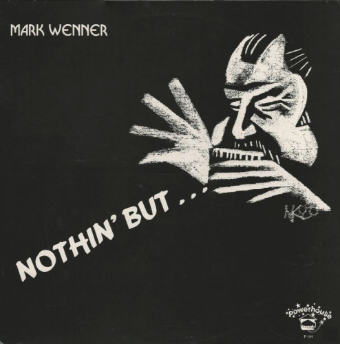 Mark Wenner - 1989 - Nothin But...(Vinyl-Rip) [lossless]