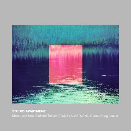 Studio Apartment feat Barbara Tucker - More Love (STUDIO APARTMENT & TsuruSwing Remix) (2021)
